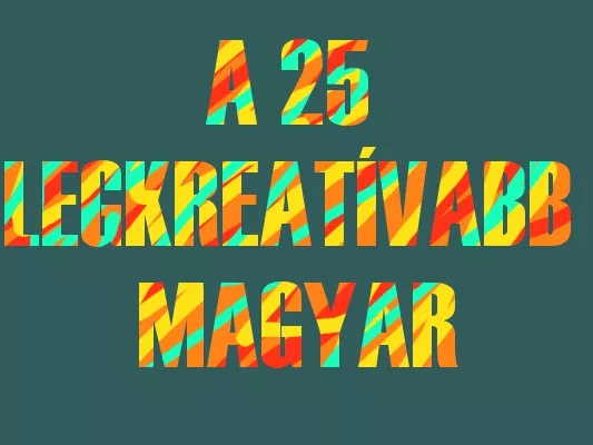 Keressük Magyarország 25 legkreatívabb emberét