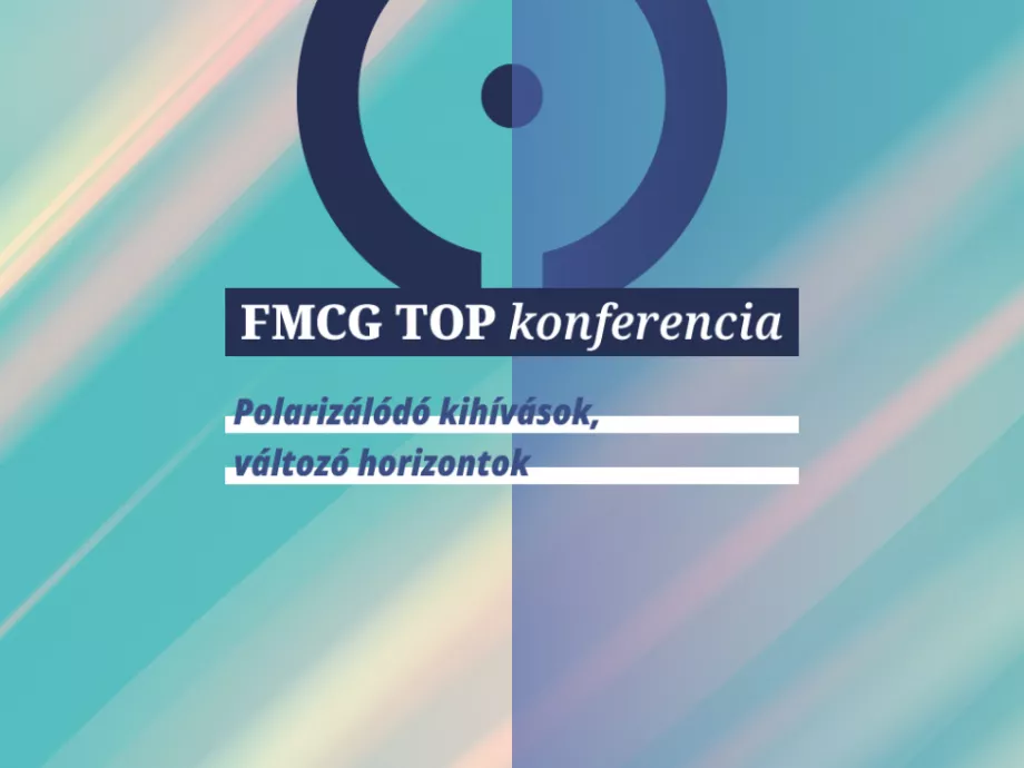 Változások előtt az FMCG szektor - konferencia az Eiffel Műhelyházban