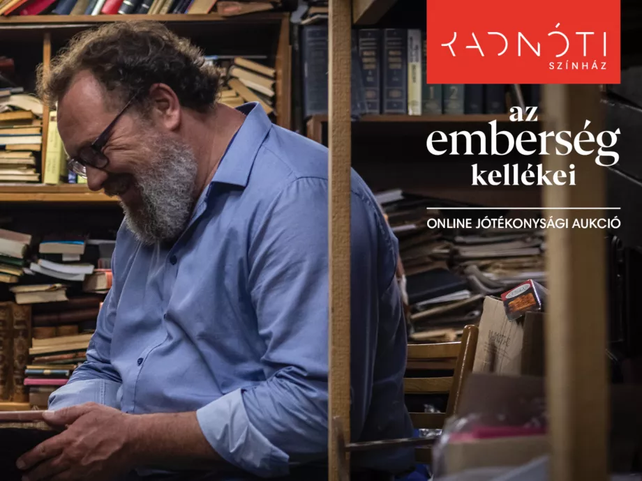 „Az emberség kellékei” – fontos ügyeket támogat a Radnóti Színház